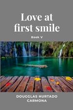 Love at first smile - Book V