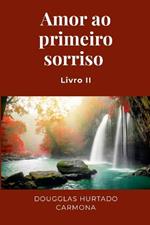 Amor ao primeiro sorriso - Livro II: Inspirações de versos