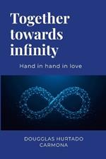 Together towards infinity: Hand in hand in love