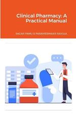 Clinical Pharmacy: A Practical Manual