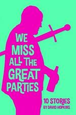 We Miss All the Great Parties