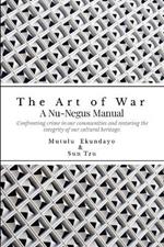 The Art of War: A Nu-Negus Manual