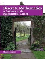 Discrete Mathematics: A Gateway to the Mathematical Garden