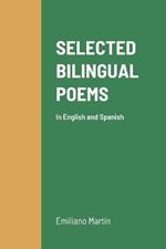Selected Bilingual Poems: In English and Spanish
