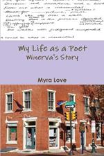 My Life as a Poet: Minerva's Story