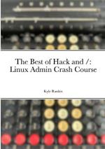 The Best of Hack and /: Linux Admin Crash Course