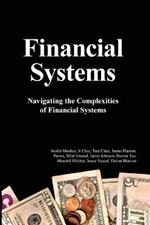 Financial Systems: Navigating the Complexities of Financial Systems