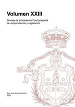 Revista de la Academia Puertorriqueña de Jurisprudencia y Legislación: Volumen XXIII