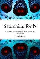 Searching for N: A Collection of Number Theory Essays, Articles, and Short Stories