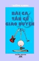 46 Bai CA Tan Co Giao Duyen: soft cover