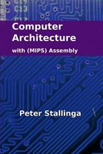 Computer Architecture with (MIPS) Assembly