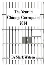 The Year in Chicago Corruption 2014