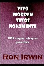 Vivo Morrem Vivos Novamente