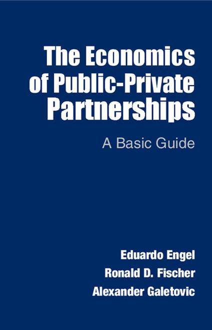 The Economics of Public-Private Partnerships