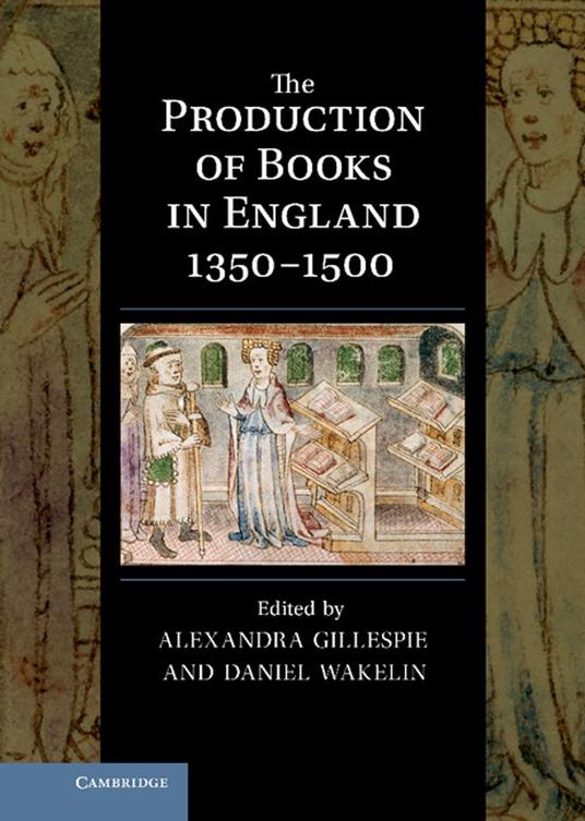 The Production of Books in England 1350–1500