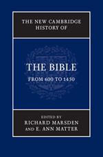 The New Cambridge History of the Bible: Volume 2, From 600 to 1450