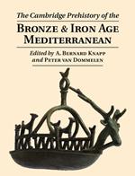 The Cambridge Prehistory of the Bronze and Iron Age Mediterranean