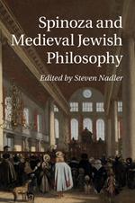 Spinoza and Medieval Jewish Philosophy