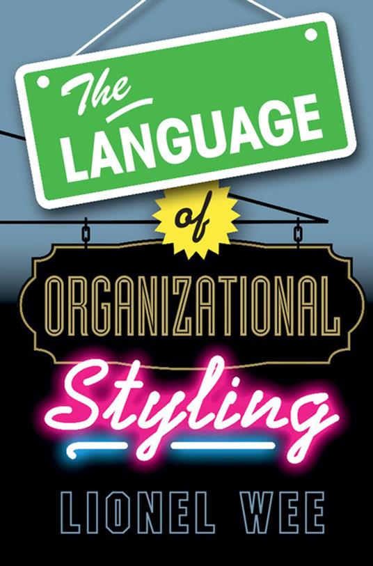 The Language of Organizational Styling