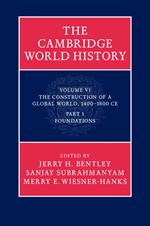 The Cambridge World History: Volume 6, The Construction of a Global World, 1400-1800 CE, Part 1, Foundations