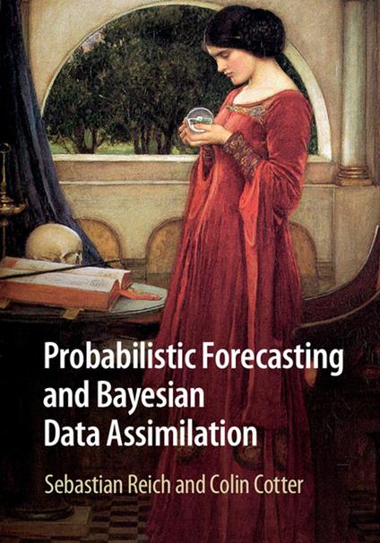 Probabilistic Forecasting and Bayesian Data Assimilation