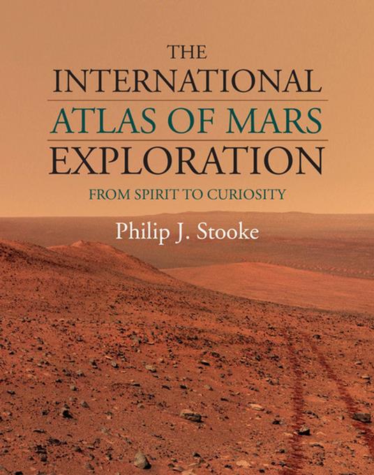 The International Atlas of Mars Exploration: Volume 2, 2004 to 2014