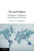 Tax and Culture: Convergence, Divergence, and the Future of Tax Law