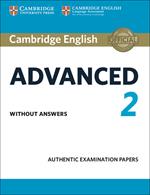 Cambridge English Advanced 2 Student's Book without answers: Authentic Examination Papers