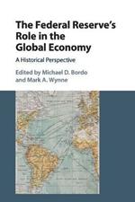 The Federal Reserve's Role in the Global Economy: A Historical Perspective