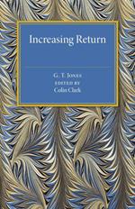 Increasing Return: A Study of the Relation between the Size and Efficiency of Industries with Special Reference to the History of Selected British and American Industries 1850-1910