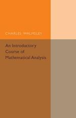 An Introductory Course of Mathematical Analysis