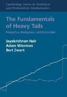 The Fundamentals of Heavy Tails: Properties, Emergence, and Estimation