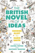 The British Novel of Ideas: George Eliot to Zadie Smith