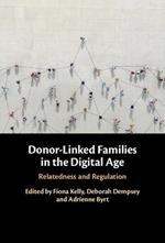Donor-Linked Families in the Digital Age: Relatedness and Regulation
