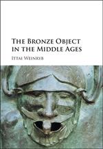 The Bronze Object in the Middle Ages