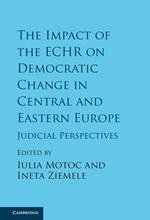 The Impact of the ECHR on Democratic Change in Central and Eastern Europe