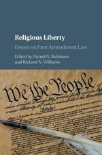 Religious Liberty: Essays on First Amendment Law