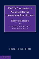 The UN Convention on Contracts for the International Sale of Goods: Theory and Practice