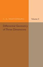 Differential Geometry of Three Dimensions