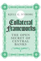 Collateral Frameworks: The Open Secret of Central Banks