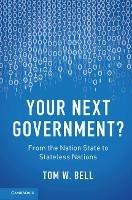 Your Next Government?: From the Nation State to Stateless Nations