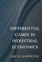 Differential Games in Industrial Economics