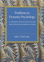 Problems in Dynamic Psychology: A Critique of Psychoanalysis and Suggested Formulations