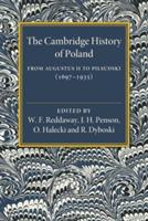 The Cambridge History of Poland: From Augustus II to Pilsudski (1697-1935)