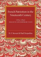 French Patriotism in the Nineteenth Century (1814-1833): Traced in Contemporary Texts