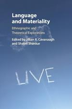 Language and Materiality: Ethnographic and Theoretical Explorations