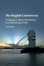 The Singlish Controversy: Language, Culture and Identity in a Globalizing World