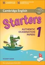 Cambridge English  Starters 1 for Revised Exam from 2018 Student's Book: Authentic Examination Papers