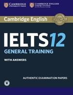 Cambridge IELTS 12 General Training Student's Book with Answers with Audio