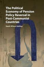 The Political Economy of Pension Policy Reversal in Post-Communist Countries